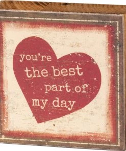 Petals And Blooms Home Decor "You're The Best Part Of My Day" Block Sign