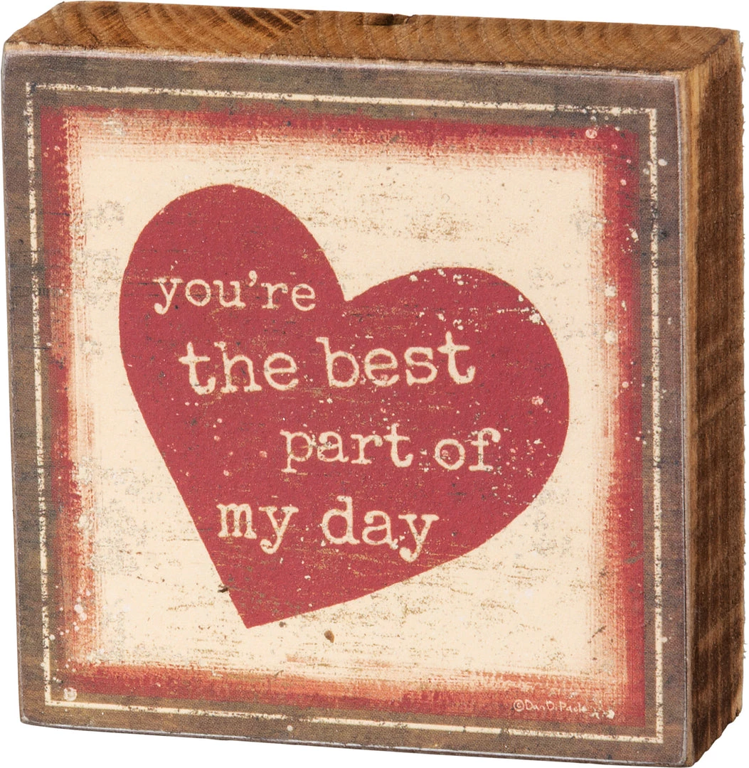 Petals And Blooms Home Decor "You're The Best Part Of My Day" Block Sign 1 Petals And Blooms Home Decor "You're The Best Part Of My Day" Block Sign