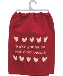 Petals And Blooms Home Decor Kitchen Towel - We're Gonna Be Weird Old People Kitchen Essentials