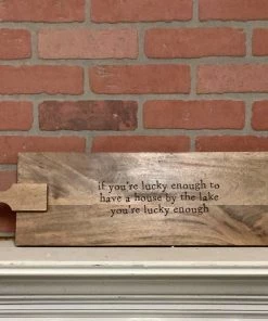 Petals And Blooms Home Decor If You're Lucky Enough Lake Serving Board