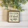 Petals And Blooms Home Decor "You Cook I'll Drink Wine" Mini Block Sign Signs + Wall Decor