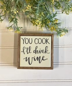 Petals And Blooms Home Decor "You Cook I'll Drink Wine" Mini Block Sign Signs + Wall Decor