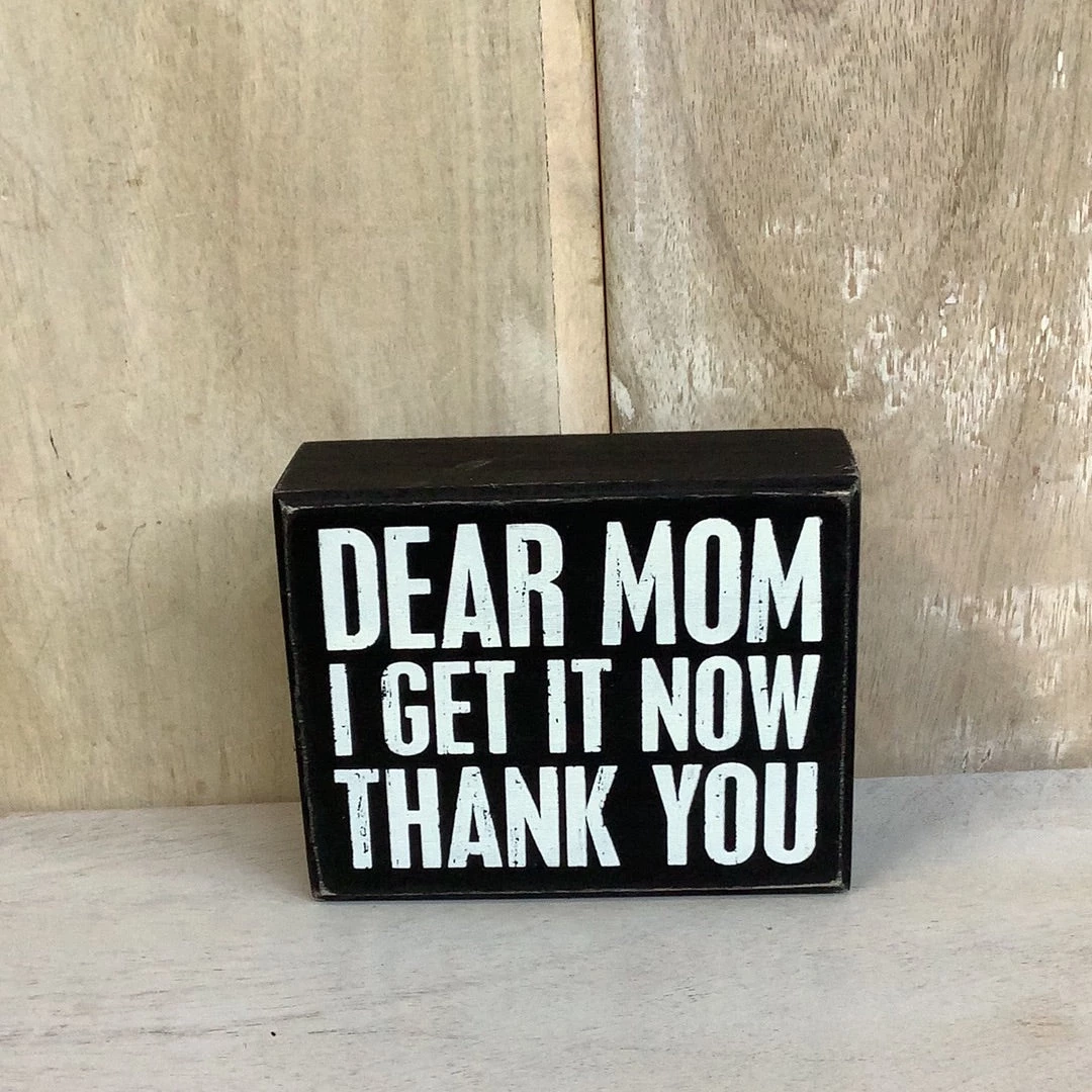 Petals And Blooms Decor Everyday Decor Dear Mom I Get It Now Thank You, Block Sign 1 Petals And Blooms Decor Everyday Decor Dear Mom I Get It Now Thank You, Block Sign